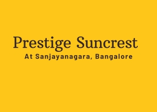 Prestige Suncrest Sanjayanagara Bangalore E brochure