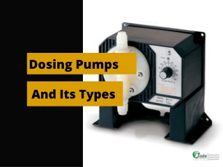Dosing Pumps and Its Types
