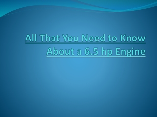 All That You Need to Know About a 6.5 hp Engine