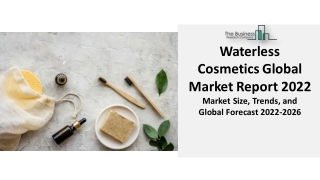 Waterless Cosmetics Market Insights, Analysis, Share, Size And Forecast To 2031