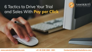 6 Tactics to Drive Your Trial and Sales With Pay per Click