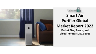 Smart Air Purifier Market 2022 Trends, Growth, Segmentation And Forecast 2031