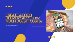 Create A Food Delivery App: How Much Does It Costs?