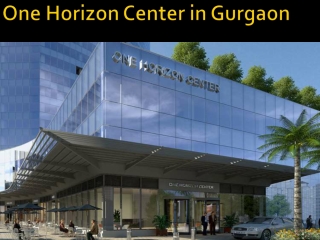 One Horizon Center in Gurgaon | Office Space for Rent on Golf Course Road Gurgao