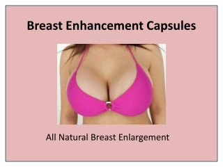 The Best Breast Enlargement Capsule Supplements