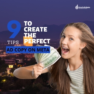 9 Tips to Create the Perfect Ad Copy on Meta from The Orange County PPC Agency