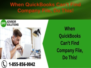 When QuickBooks Can’t Find Company File Do This