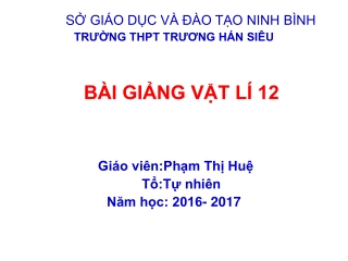 Vật Lí 12 - Bài 27: Tia hồng ngoại và tia tử ngoại