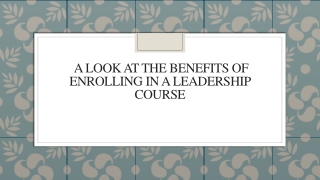 A Look At The Benefits Of Enrolling In A Leadership Course