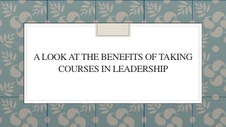 A Look At The Benefits of Taking Courses in Leadership