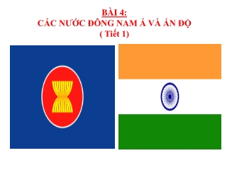 Bài giảng Lịch sử Lớp 12 - Bài 4: Các nước Đông Nam Á và Ấn Độ (Tiết 1)