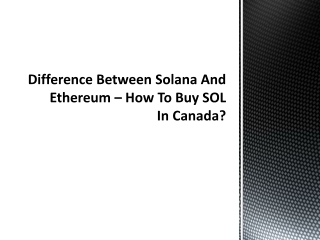 Difference Between Solana And Ethereum – How To Buy SOL In Canada?