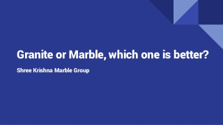 Granite or Marble, which one is better?