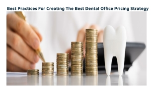 Best Practices For Creating The Best Dental Office Pricing Strategy