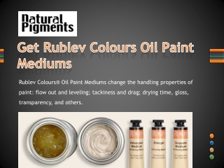 Get Rublev Colours Oil Paint Mediums – Natural Pigments