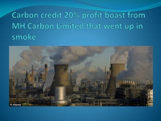 Carbon credit 20% profit boast from MH Carbon Limited that w