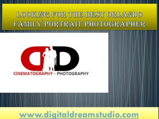 Looking For the Best Orlando Family Portrait Photographer .ppt