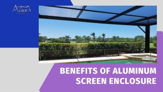 List The Reasons Why Installing Aluminum Screen Enclosure Is Significant?