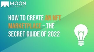 How To Create An Nft Marketplace – The Secret Guide Of 2022