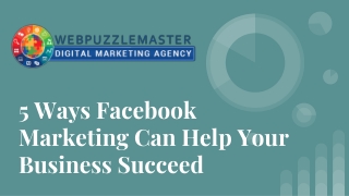 5 Ways Facebook Marketing Can Help Your Business Succeed