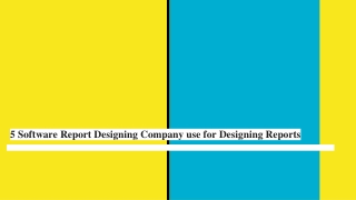 5 Software Report Designing Company use for Designing Reports