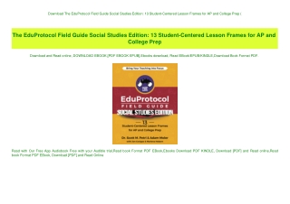 Download The EduProtocol Field Guide Social Studies Edition 13 Student-Centered Lesson Frames for AP