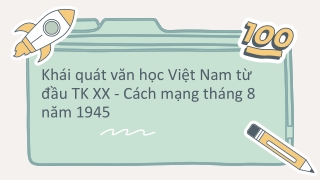 Bài giảng Ngữ văn Lớp 11 - Khái quát văn học Việt Nam đầu thế kỷ XX đến 1945