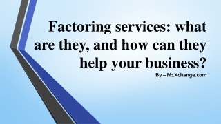 Factoring services what are they, and how can they help your business