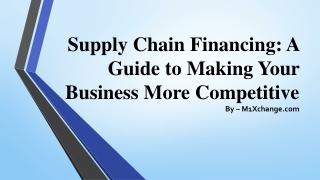 Supply Chain Financing A Guide to Making Your Business More Competitive