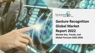Gesture Recognition Market Report 2022