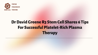 Dr David Greene R3 Stem Cell Shares 6 Tips For Successful Platelet-Rich Plasma Therapy