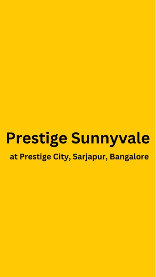 Prestige Sunnyvale Prestige City Sarjapur Bangalore E brochure