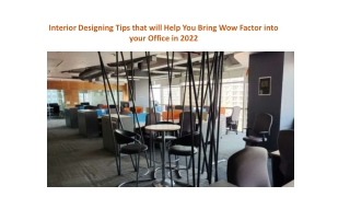 Interior Designing Tips that will Help You Bring Wow Factor into your Office in 2022