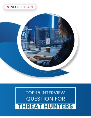 TOP 15 INTERVIEW QUESTION FOR THREAT HUNTERS