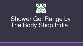 Shower Gel Range by The Body Shop India