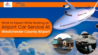 What to Expect While Booking an Airport Car Service At Westchester County Airport