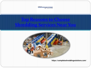 Top Reasons to Choose Shredding Services Near You