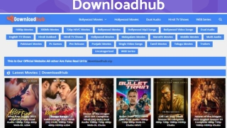 Downloadhub | is a tempest page, which moves its movies as taken content