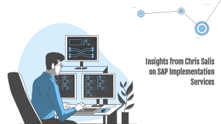 Insights from Chris Salis on SAP Implementation Services
