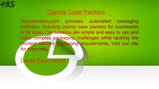 Osprey Case Packers  Jlsautomation.com