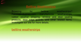 Beltline Weatherstrips Fairchildindustries.com