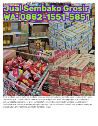 O882–l55l–585l (WA) Aplikasi Grosir Sembako Termurah Grosir Sembako Kabupaten Ku