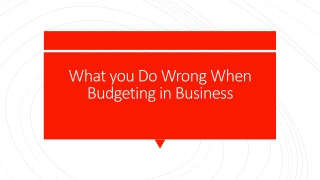 What you Do Wrong When Budgeting in Business