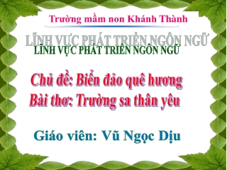 Bài giảng Phát triển ngôn ngữ - Thơ: Trường Sa thân yêu