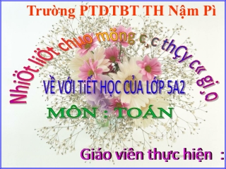 Bài giảng Toán Lớp 5 - So sánh hai số thập phân