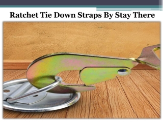 Ratchet Tie Down Straps By Stay There