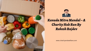 Kanuda Mitra Mandal – A Charity Hub Run By Rakesh Rajdev