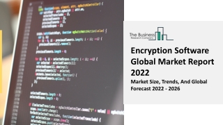 Encryption Software Market Research Insights, Opportunities in Market 2031