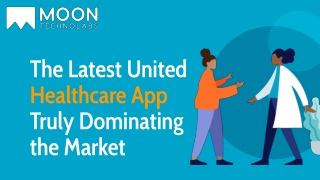 The Latest United Healthcare App Truly Dominating the Market