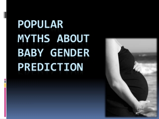 Popular myths about baby gender prediction